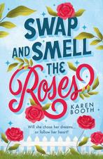 Swap And Smell The Roses 9780263322859 Karen Booth, Verzenden, Gelezen, Karen Booth
