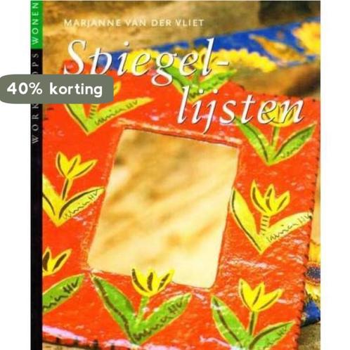 Spiegellijsten / Workshops wonen 9789038412832, Boeken, Hobby en Vrije tijd, Gelezen, Verzenden