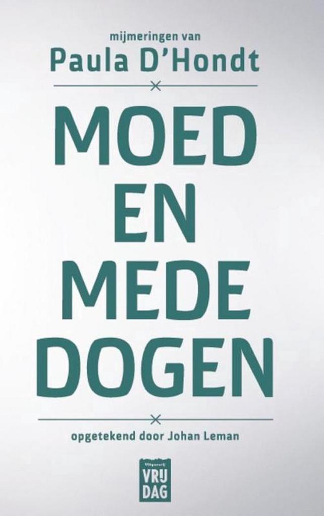 Moed en mededogen 9789460014819 Johan Leman, Boeken, Overige Boeken, Gelezen, Verzenden