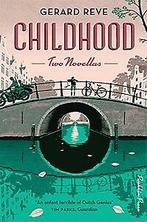 Childhood. Two Novellas 9781782274582 Gerard Reve, Verzenden, Zo goed als nieuw, Gerard Reve