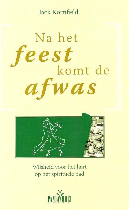 Na het feest komt de afwas 9789088400247 J. Kornfield, Boeken, Esoterie en Spiritualiteit, Gelezen, Verzenden