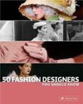 50 Fashion Designers You Should Know 9783791344133