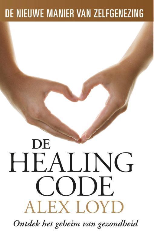 De healing code 9789021809168 Alexander Loyd, Boeken, Esoterie en Spiritualiteit, Zo goed als nieuw, Verzenden