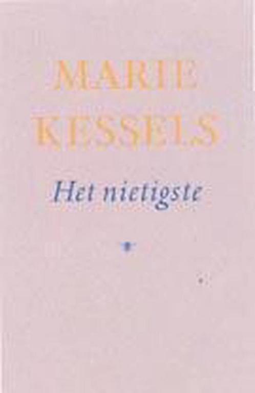 NIETIGSTE 9789023404507 Marie Kessels, Boeken, Romans, Gelezen, Verzenden