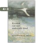 Kroniek van een naderende dood 9789020280609, Boeken, Verzenden, Gelezen, A. Meurois-Givaudan