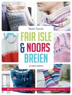Fair Isle & Noors breien. 25 kleurrijke breiprojecten, Verzenden, Zo goed als nieuw, Nicki Trench