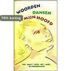 Woorden dansen in mijn hoofd 9789052471228 [{:name=>, Verzenden, Gelezen, [{:name=>""