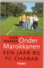 Onder Marokkanen 9789046800294 I. Wijnker, Boeken, Verzenden, Gelezen, I. Wijnker