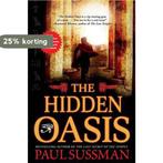 The Hidden Oasis 9780802145079 Paul Sussman, Verzenden, Gelezen, Paul Sussman