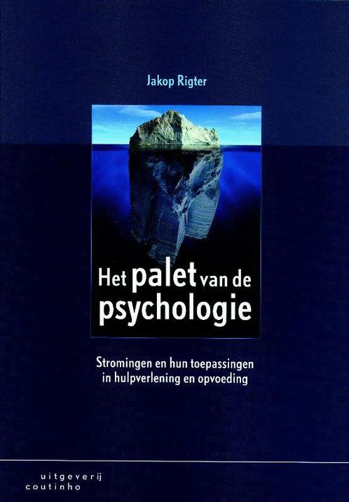 Het palet van de psychologie 9789046900109 Jakop Rigter, Boeken, Studieboeken en Cursussen, Gelezen, Verzenden