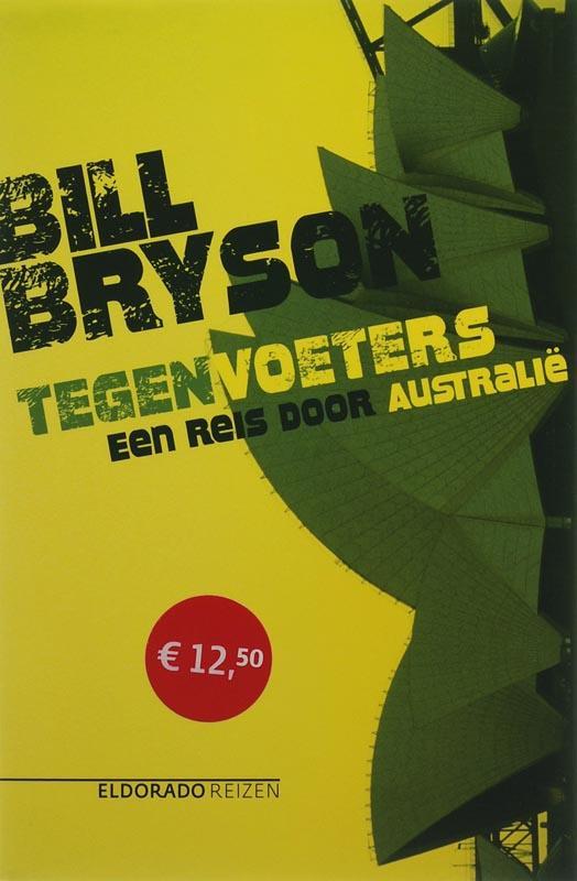 Tegenvoeters / Eldorado 9789047100089 Bill Bryson, Boeken, Romans, Gelezen, Verzenden
