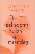 De eekhoorns huilen op maandag 9789022326251, Boeken, Verzenden, Gelezen, Kathérine Pancol