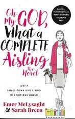 Oh My God What a Complete Aisling The Novel 9780717175536, Verzenden, Gelezen, Emer McLysaght
