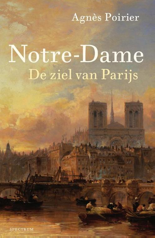 Notre-Dame 9789000372607 Agnès Poirier, Boeken, Overige Boeken, Gelezen, Verzenden