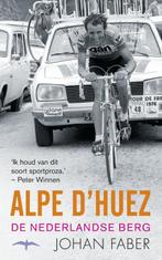 Alpe dHuez 9789400400252 Johan Faber, Boeken, Verzenden, Zo goed als nieuw, Johan Faber