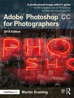 Adobe Photoshop CC for Photographers 2018 | 9781138086760, Verzenden, Nieuw