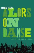 Alors on danse. Een Werchterthriller 9789022341186 Ines Nijs, Verzenden, Gelezen, Ines Nijs