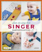 Aan de slag met SINGER - Babyspulletjes 9789401423625, Boeken, Hobby en Vrije tijd, Verzenden, Zo goed als nieuw, Marijke Michiels