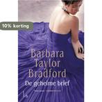 De geheime brief 9789021807102 Barbara Taylor Bradford, Boeken, Verzenden, Gelezen, Barbara Taylor Bradford