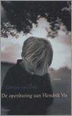 De openbaring aan Hendrik Vis 9789049999940 G. van Dijk, Verzenden, Gelezen, G. van Dijk