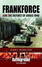 9781473852693 Frankforce and the Defence of Arras 1940, Verzenden, Nieuw, Jerry Murland
