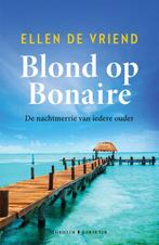 Blond op Bonaire 9789045219387 Ellen de Vriend, Boeken, Thrillers, Gelezen, Ellen de Vriend, Verzenden