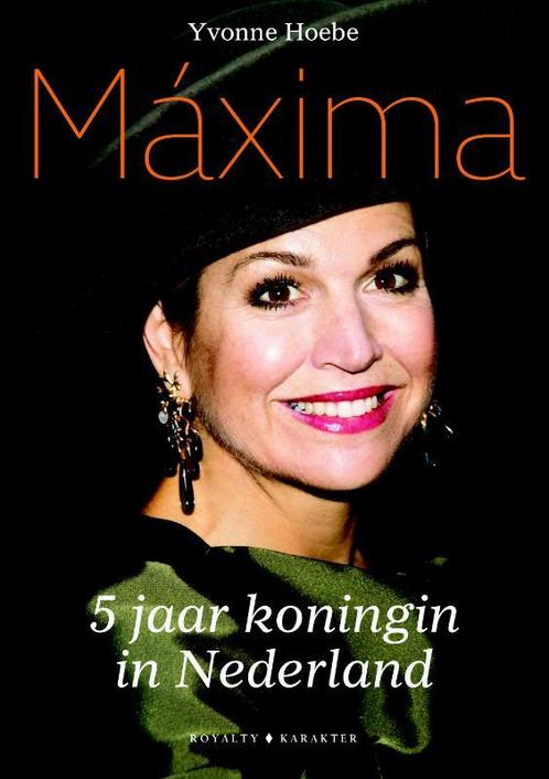 Máxima 9789045212883 Yvonne Hoebe, Boeken, Politiek en Maatschappij, Gelezen, Verzenden