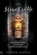 9781905570836 The Stone Cradle | Tweedehands, Boeken, Verzenden, Zo goed als nieuw, Patrice Chaplin