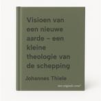 Visioen van een nieuwe aarde - een kleine theologie van de, Boeken, Godsdienst en Theologie, Verzenden, Gelezen, Johannes Thiele