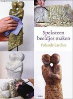 Speksteen beeldjes maken 9789058779076 Yolande Larcher, Verzenden, Zo goed als nieuw, Yolande Larcher