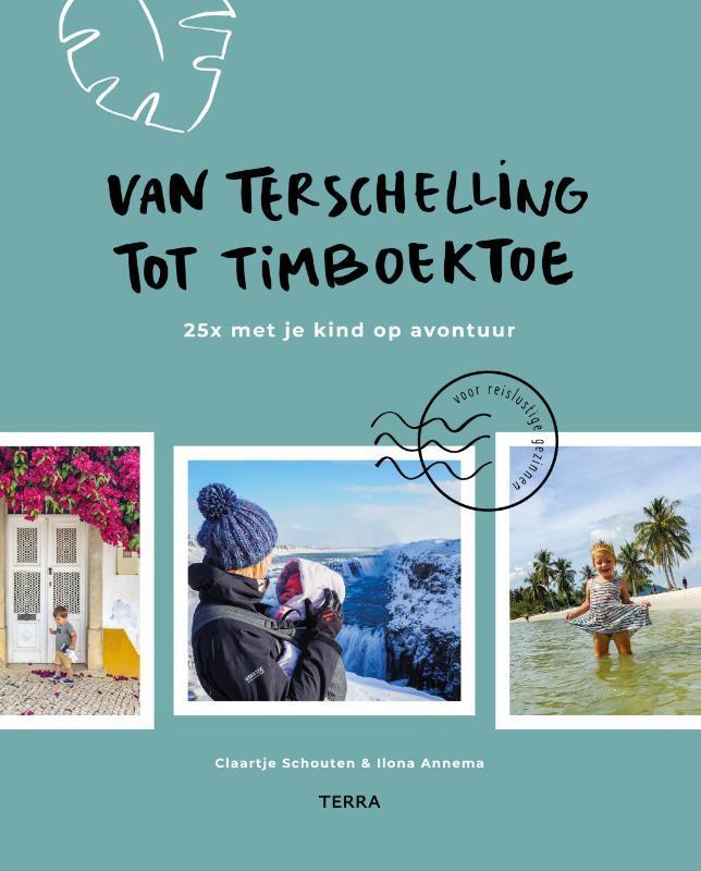 Van Terschelling tot Timboektoe 9789089898036 Ilona Annema, Boeken, Hobby en Vrije tijd, Zo goed als nieuw, Verzenden