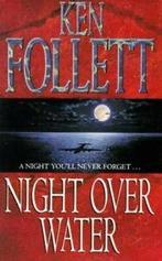 Night over water. by Ken Follett (Paperback), Gelezen, Ken Follett, Verzenden