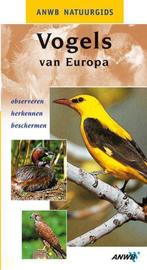 Anwb Natuurgids Vogels Van Europa 9789018010256, Boeken, Gelezen, Onbekend, Verzenden