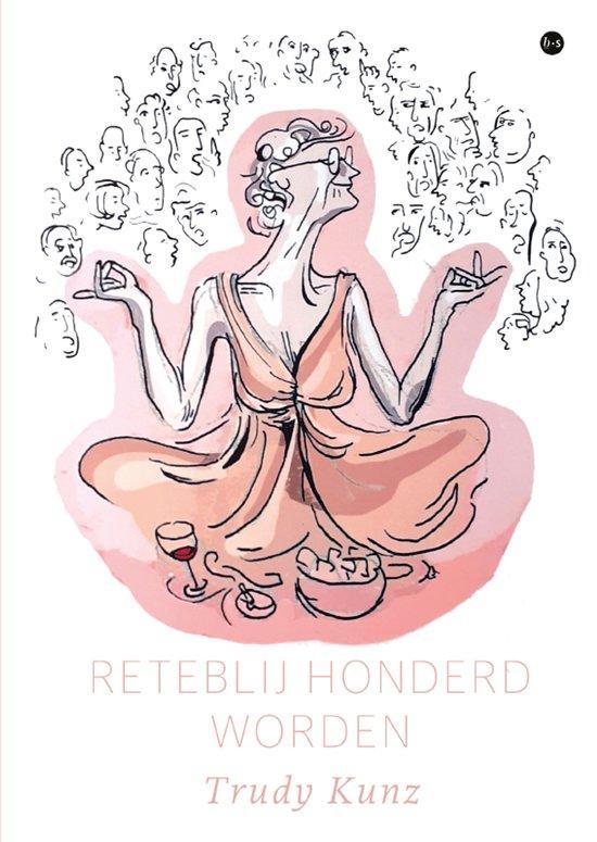 Reteblij honderd worden 9789465094755 Trudy Kunz, Boeken, Gezondheid, Dieet en Voeding, Zo goed als nieuw, Verzenden