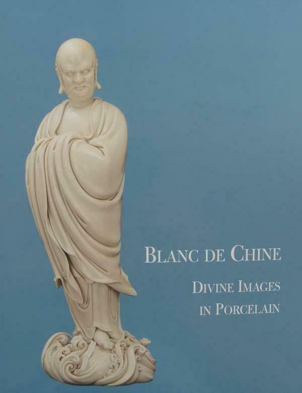 Boek : Blanc De Chine - Divine Images in Porcelain, Antiek en Kunst, Kunst | Niet-Westerse kunst