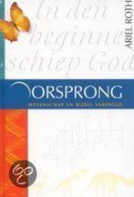 OORSPRONG WETENSCHAP EN BIJBEL VERENIGD 9789058293060, Verzenden, Gelezen, A. Roth