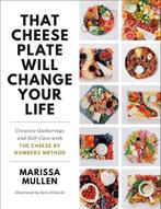 That Cheese Plate Will Change Your Life 9780593157596, Verzenden, Zo goed als nieuw, Marissa Mullen