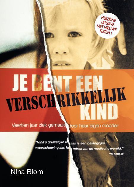 Je bent een verschrikkelijk kind 9789079287208 Nina Blom, Boeken, Hobby en Vrije tijd, Gelezen, Verzenden
