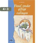 Vitaal zonder giftige vullingen 9789055990610 R. Martina, Boeken, Verzenden, Zo goed als nieuw, R. Martina