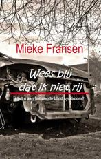Wees Blij Dat Ik Niet Rij 9789086660629 M. Fransen, Verzenden, Gelezen, M. Fransen