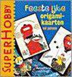 Feestelijke origamikaarten / SuperHobby 9789021327815, Verzenden, Zo goed als nieuw, A. van Vugt