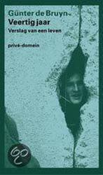 Veertig jaar / Privé-domein / 246 9789029504249 G. de Bruyn, Boeken, Verzenden, Gelezen, G. de Bruyn