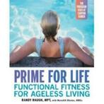 Prime for life: functional fitness for ageless living by, Verzenden, Gelezen, Randy Raugh