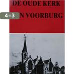 De oude kerk van Voorburg 9789028857148 C.H. Voorhoeve, Verzenden, Gelezen, C.H. Voorhoeve