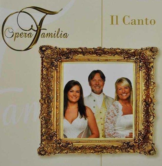 Opera Familia - Il Canto - CD, Cd's en Dvd's, Cd's | Overige Cd's, Verzenden