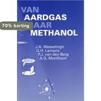 Van aardgas naar methanol 9789040713040 J.A. Wesselingh, Verzenden, Gelezen, J.A. Wesselingh