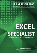 Praktisch MOS Excel Specialist 9789059068179, Boeken, Schoolboeken, Zo goed als nieuw
