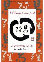I Ching Clarified Mondo Secter, Boeken, Verzenden, Gelezen