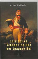 Intriges en schandalen aan het Spaanse hof 9789059118300, Boeken, Verzenden, Zo goed als nieuw, Adrian Stahlecker
