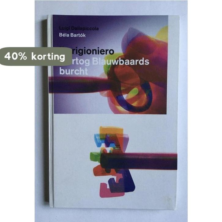 Il prigioniero/Hertog Blauwbaards burcht 9789050822046, Boeken, Muziek, Zo goed als nieuw, Verzenden